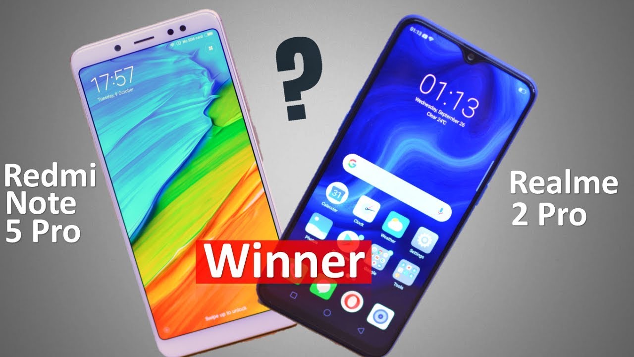 Realme 2 Pro Vs Redmi Note 5 Pro, जाने इन दोनों स्मार्टफोन के बारे में