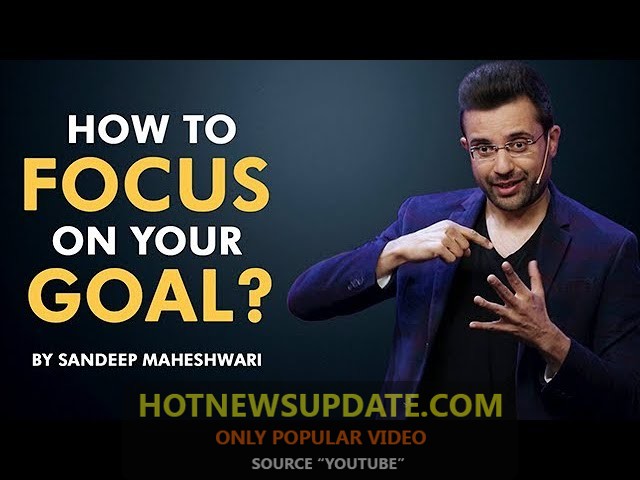 How to Focus on your Goal? | अपने लक्ष्य पर ध्यान एकत्र कैसे करें?