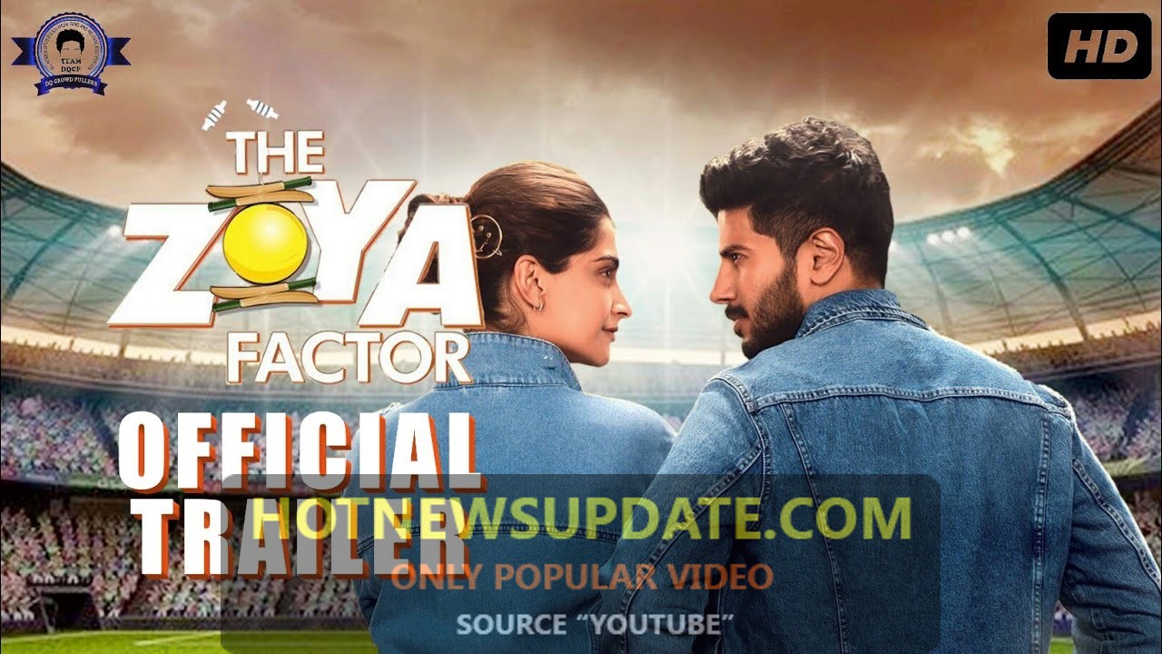 Sonam Kapoor’s The Zoya Factor Official Trailer ।