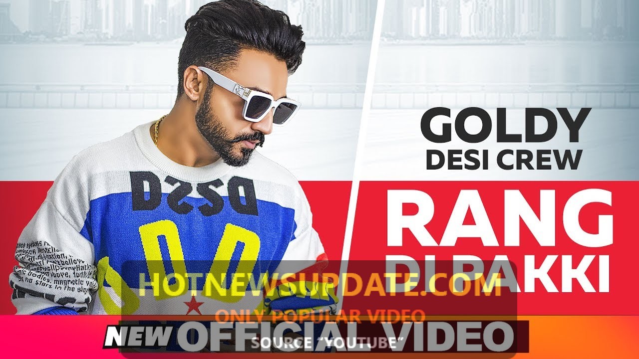 Rang Di Pakki (Official Video)। Goldy Desi Crew। Latest Punjabi Songs 2019।