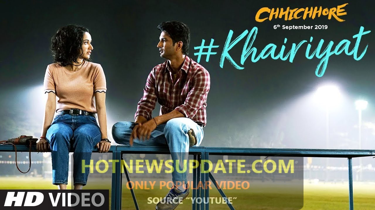 Chhichhore Movie Khairiyat song by Arijit Singh।