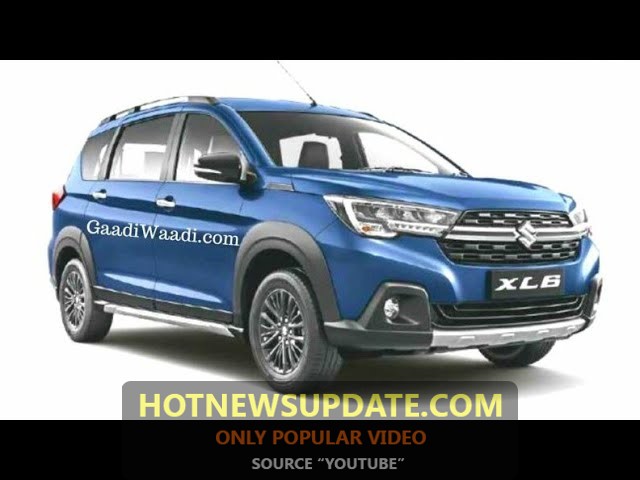 2019 Maruti Suzuki XL6 – All You Need To Know ।