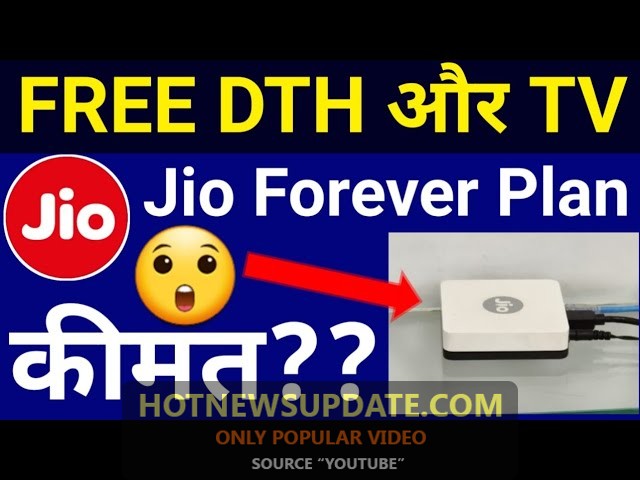 Jio Dhamka: JIO 4k HD TV Free जिओ गीगा फाइबर के Forever Plan के साथ ।