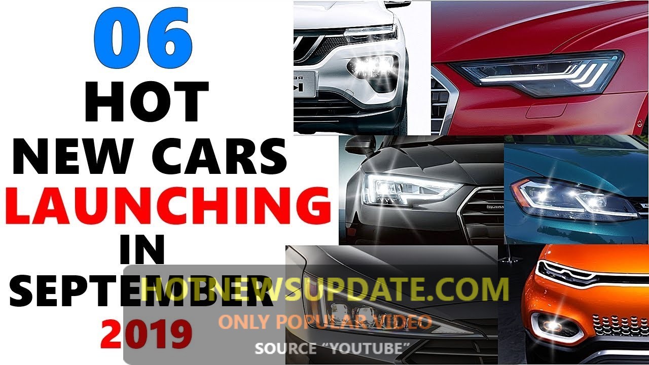 Upcoming cars in Septmeber in india 2019।