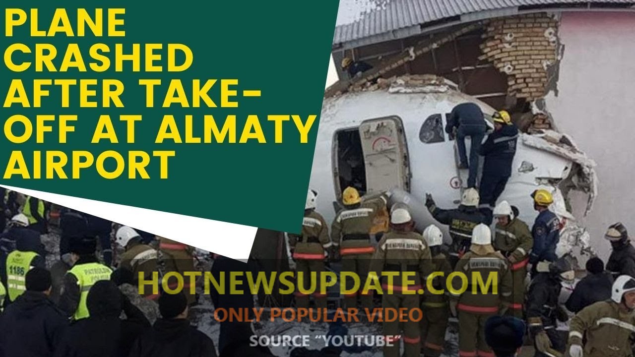 Kazakhstan: Plane crashed after Take-Off at Almaty Airport।