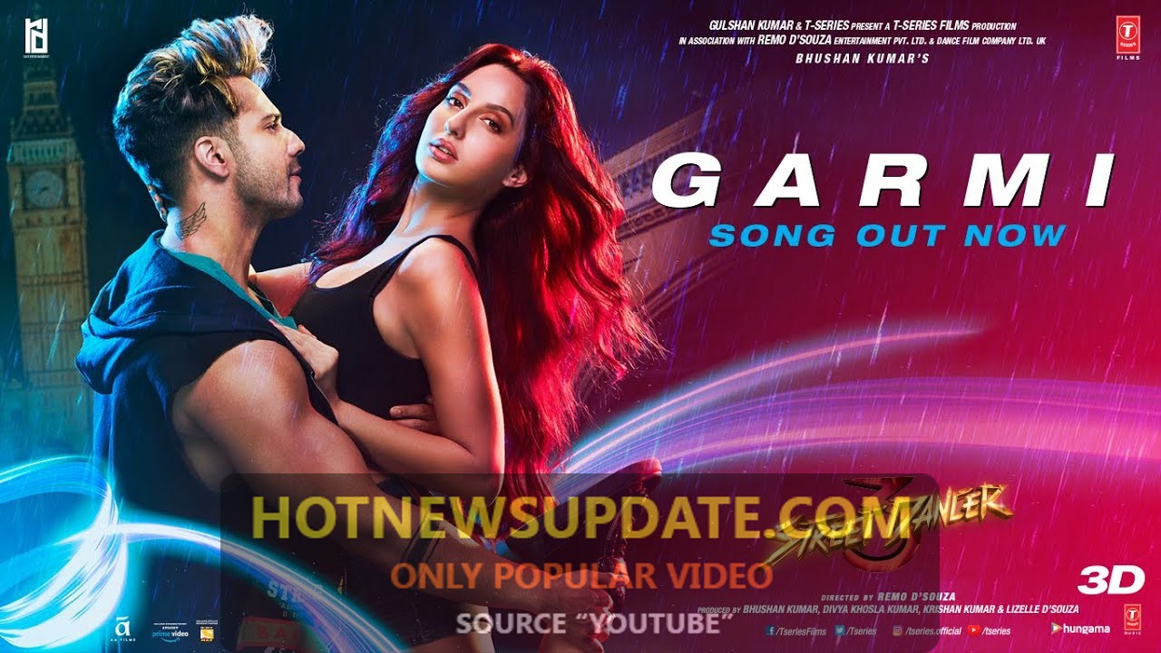 Garmi Song।Street Dancer 3D।Varun D, Nora F, Shraddha K।