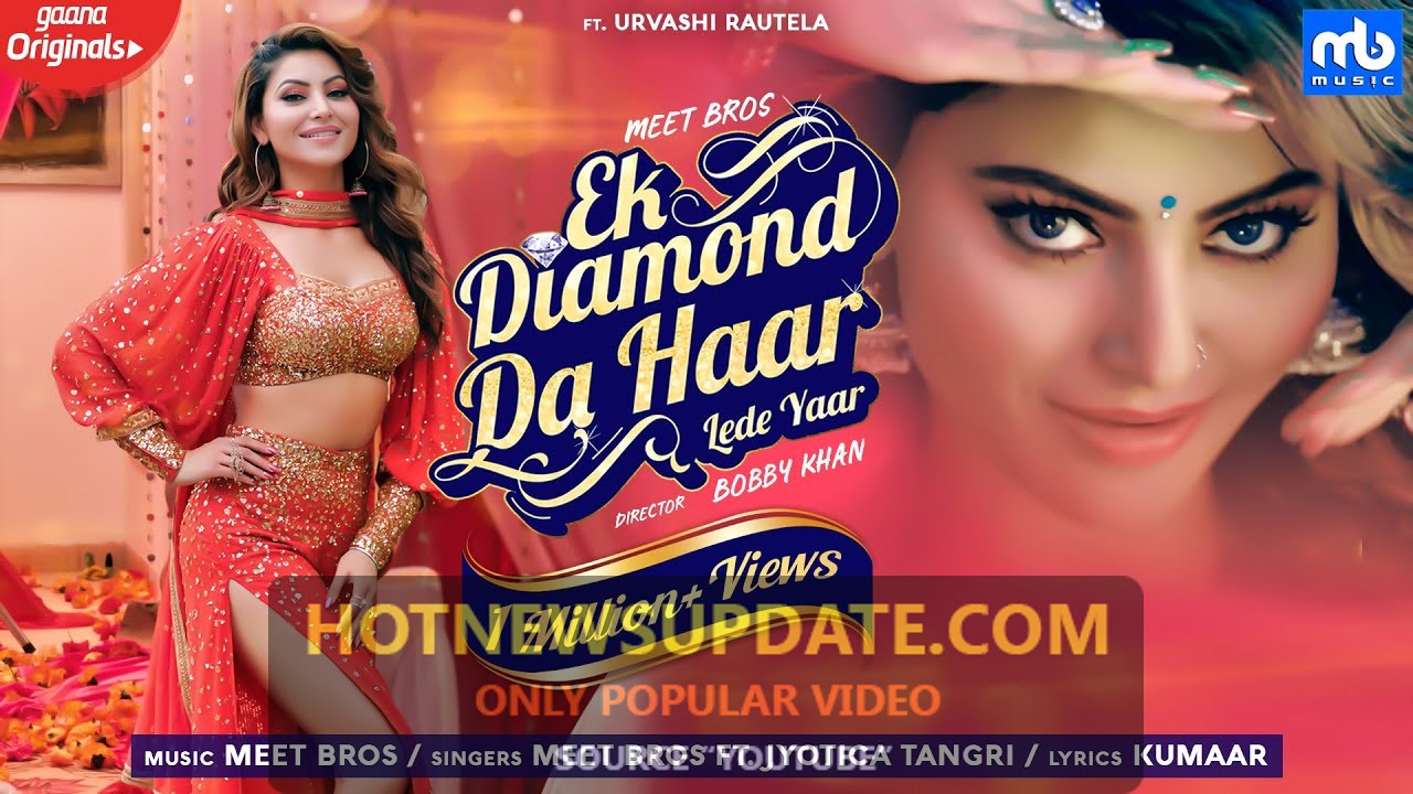 Ek Diamond Da Haar Lede Yaar।Meet Bros Ft. Jyotica Tangri, Urvashi Rautela।