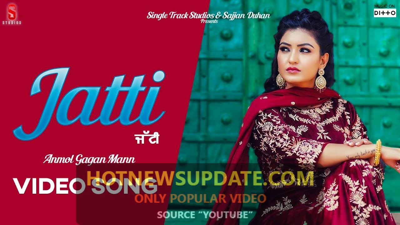 JATTI – ANMOL GAGAN MAAN।New Punjabi Song 2020।