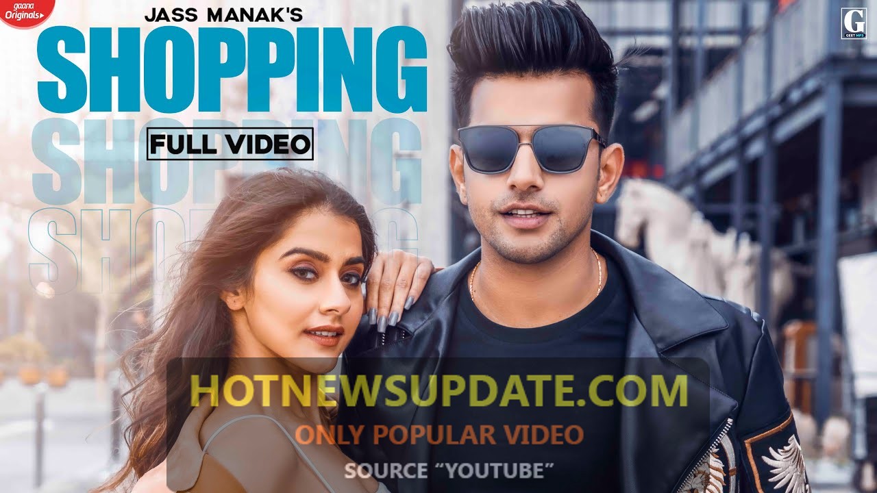 Shopping :Jass Manak (Official Video) MixSingh।Satti Dhillon।