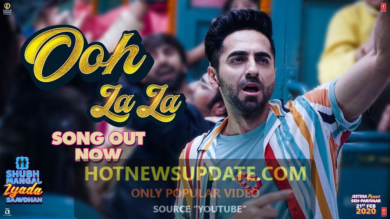 Ooh La La Song।Shubh Mangal Zyada Saavdhan।Ayushmann K।