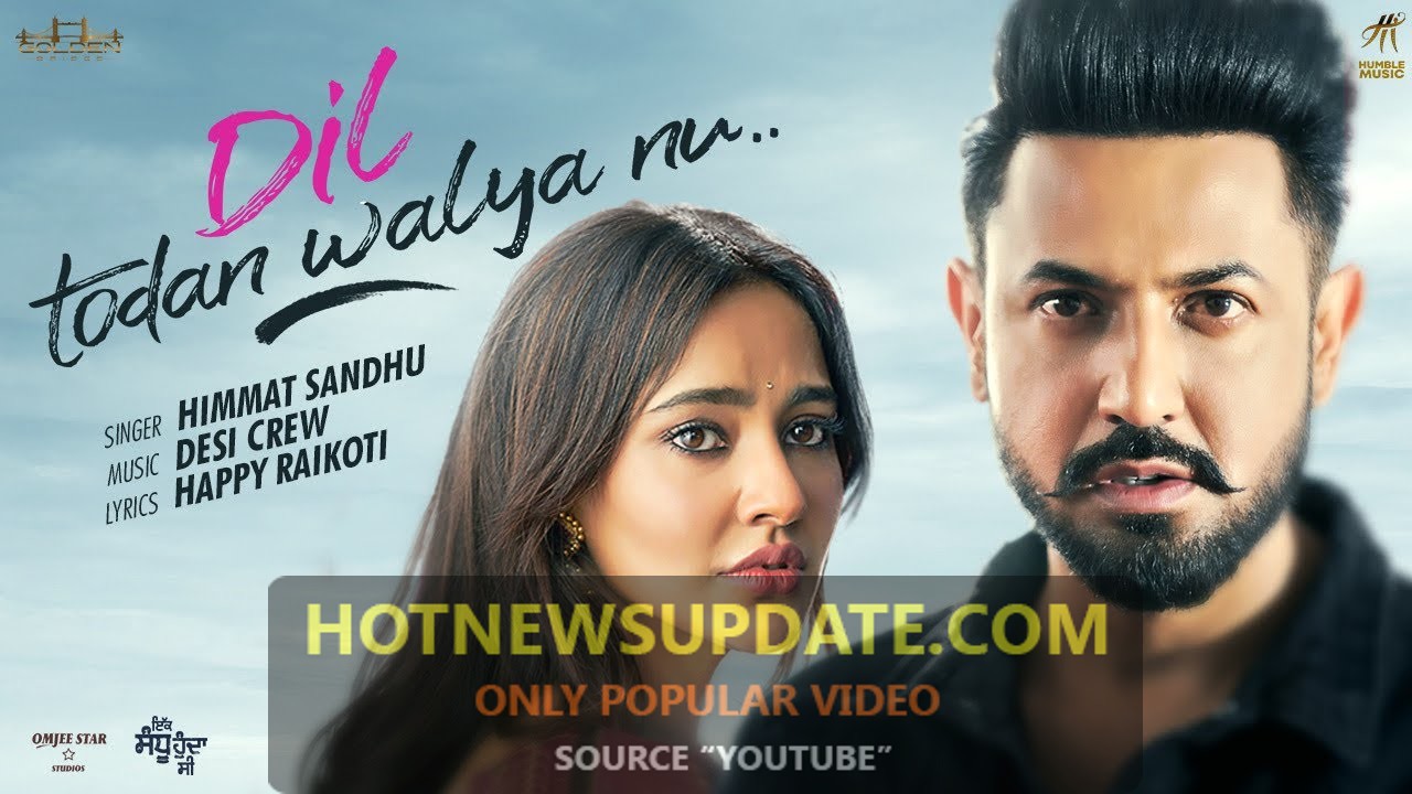 Dil Todan Walya Nu Song।Himmat Sandhu।Gippy Grewal।Neha Sharma।