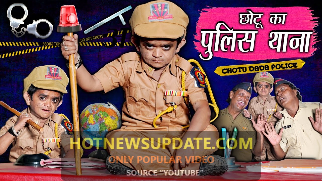 Chotu dada police station wala comedy video - Hot News Update