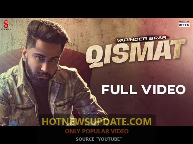 Qismat Official Video।Varinder Brar Latest Punjabi Song।