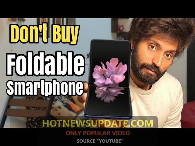 Samsung Z flip।Don’t buy Foldable Smartphone।