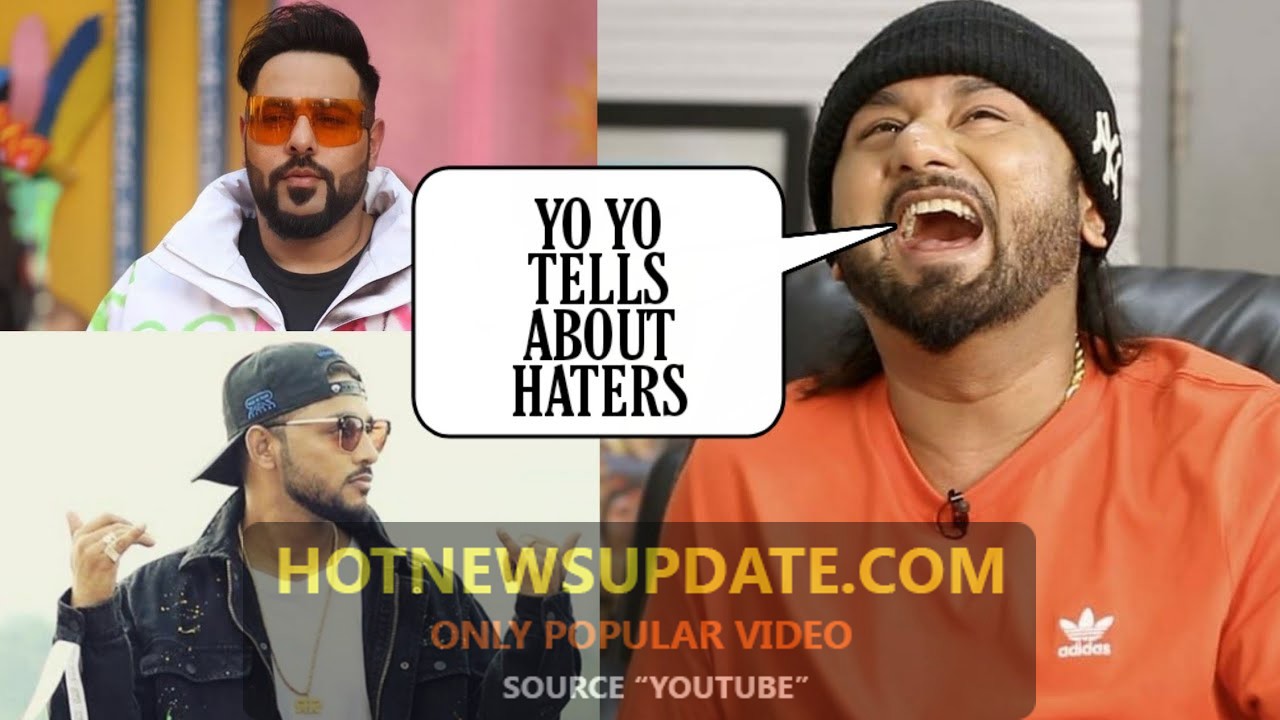 Yo Yo Honey Singh Tells About Haters 2020।