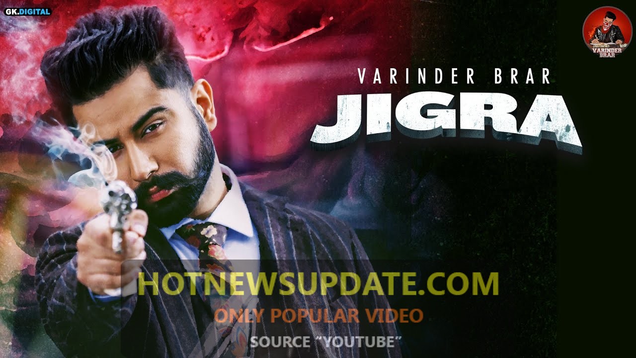 JIGRA:Varinder Brar Latest Punjabi Songs 2021