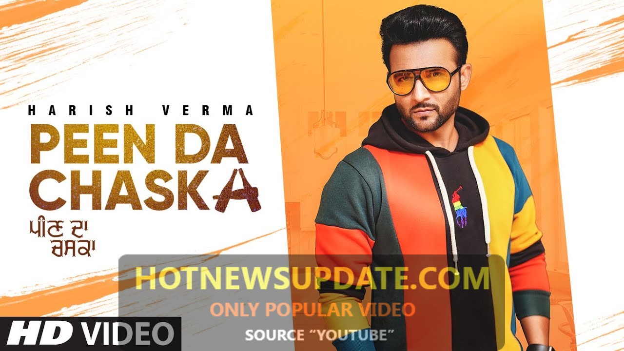 Peen Da Chaska Harish Verma Latest Punjabi Songs 2021