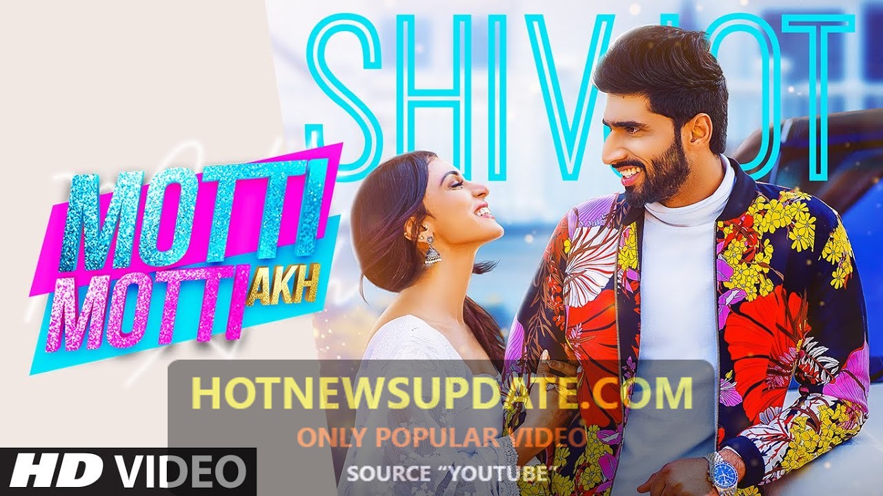 Motti Motti Akh Shivjot Latest Punjabi Songs 2021