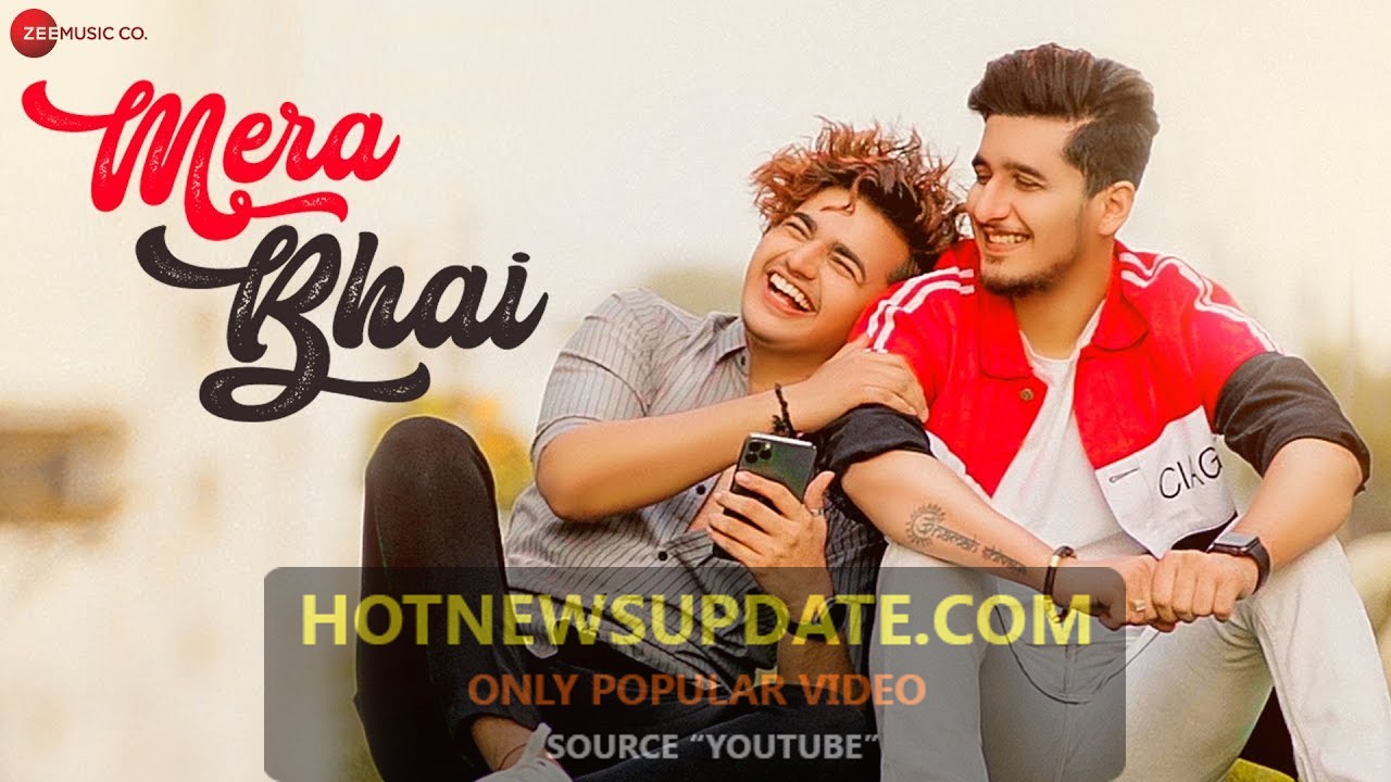 Mera Bhai – Official Music Video Song।