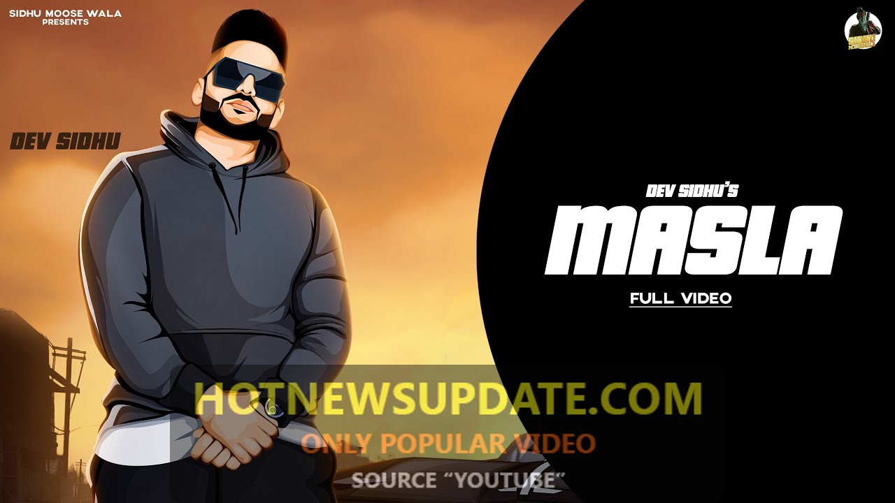 MASLA Dev Sidhu Latest Punjabi Songs 2021