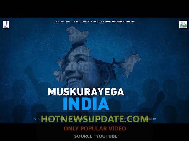 Muskurayega India Official Video।