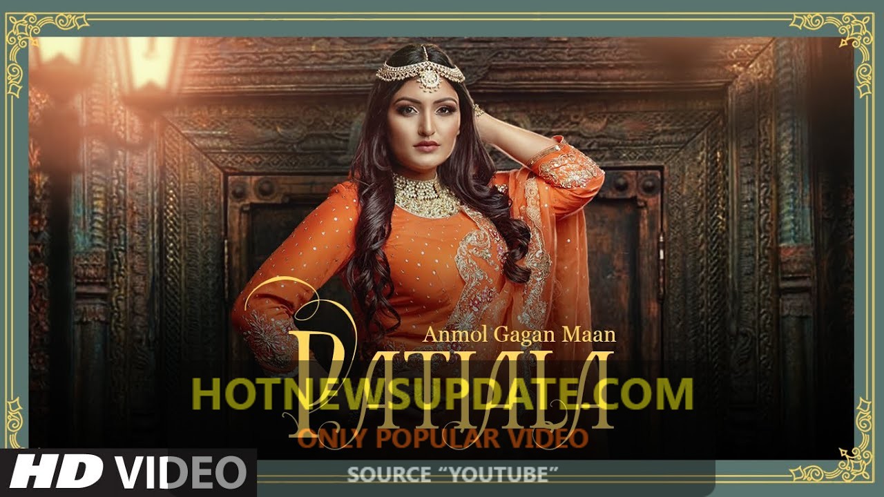 Patiala Anmol Gagan Maan New Punjabi Songs 2020।