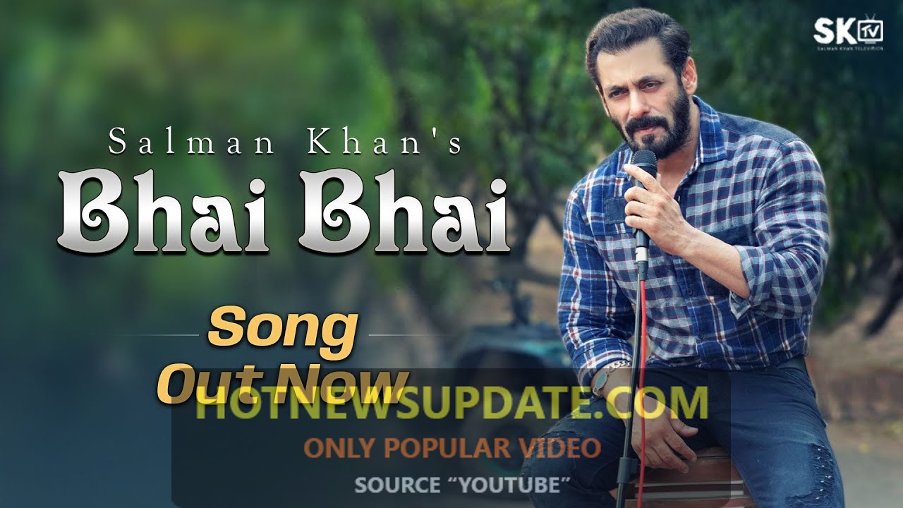 Bhai Bhai Salman Khan Latest hit song on Eid।