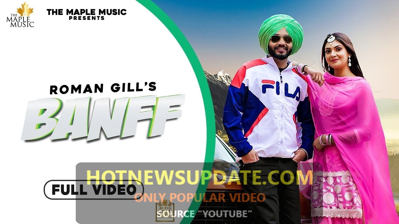 BANFF Roman Gill Latest Punjabi Song।