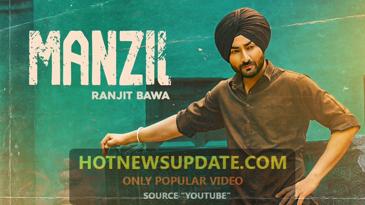 Ranjit Bawa: Manzil Latest Punjabi Songs 2020।