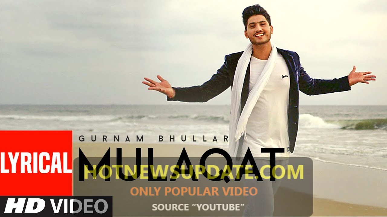 Gurnam Bhullar: Mulaqat Latest Punjabi Songs।