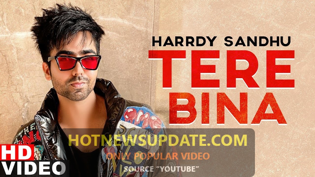 Tere Bina Harrdy Sandhu Latest Punjabi Songs 2020।