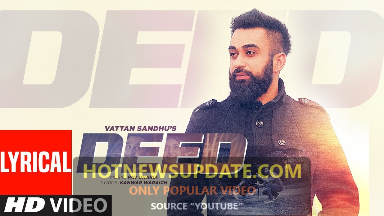 Vattan Sandhu:Deed Full New Punjabi Songs।