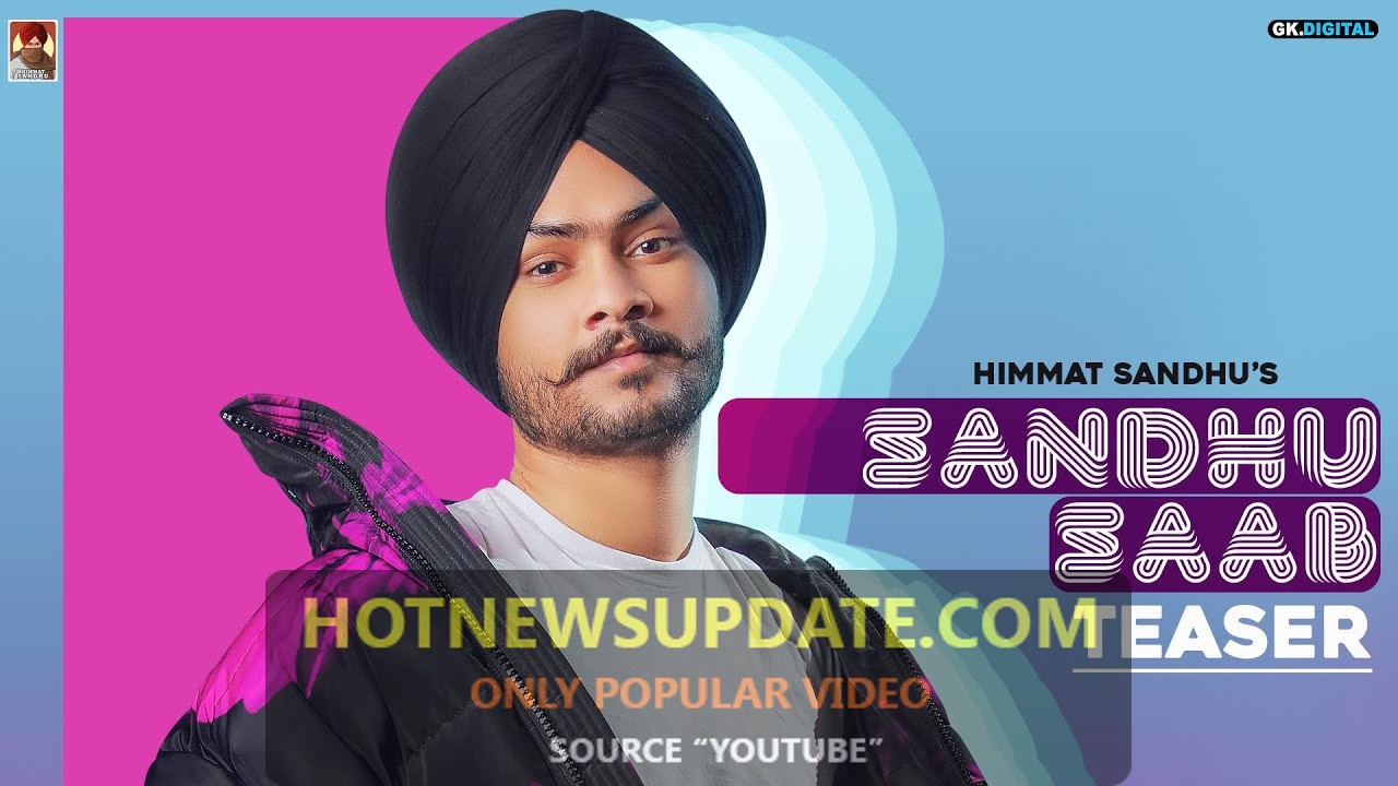 Sandhu Saab :Himmat Sandhu Latest Punjabi Songs।