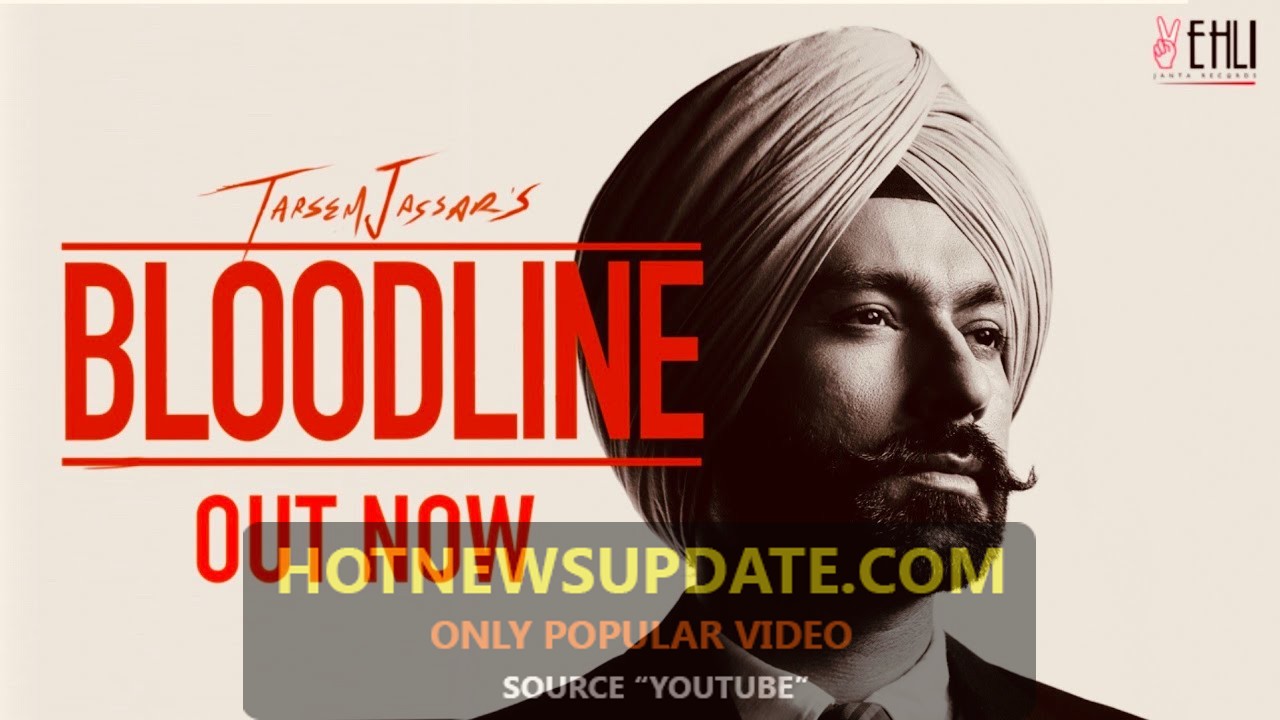 Bloodline Tarsem Jassar New Punjabi Songs 2020।