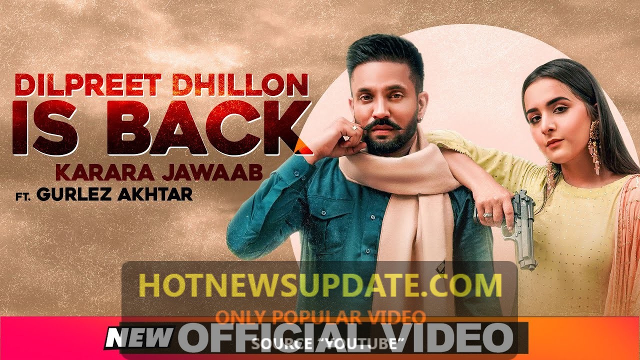 Dilpreet Dhillon Is Back Karara Jawaab New Song 2020।