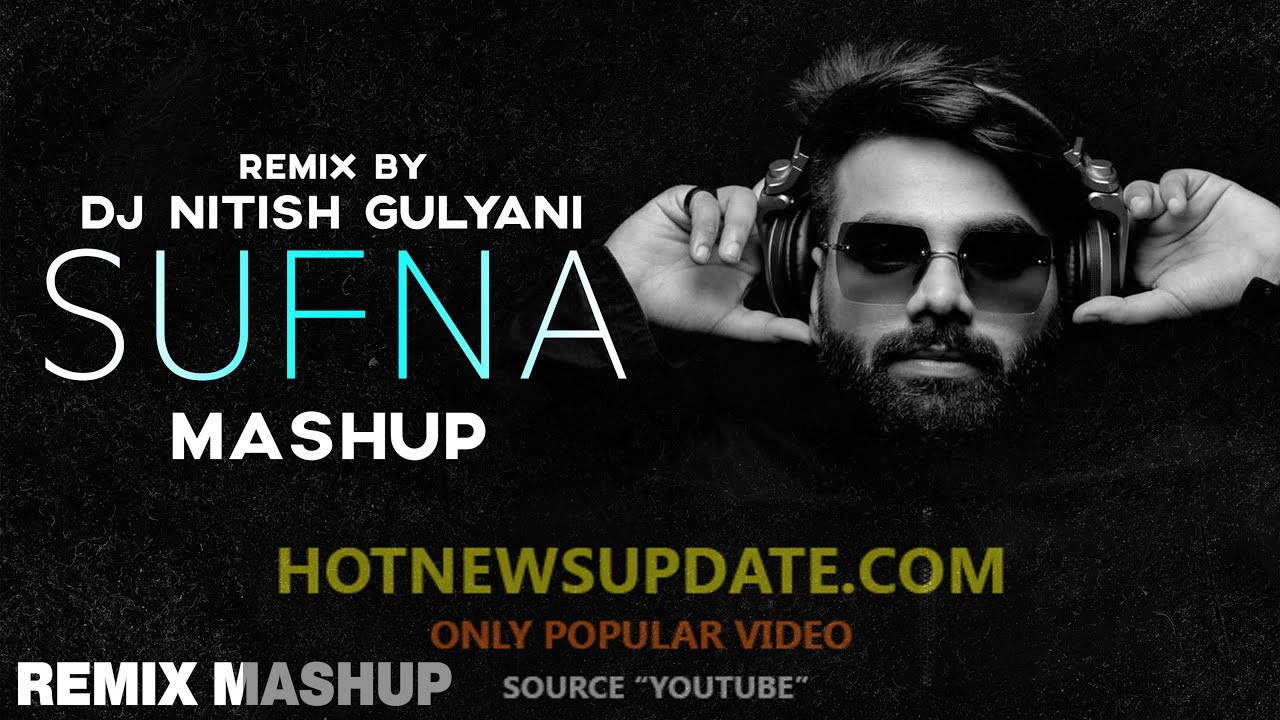 The Sufna Mashup। Ammy Virk, B Praak Latest Punjabi Song 2021